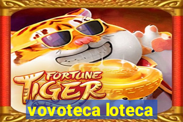 vovoteca loteca